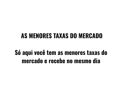 1 As menores taxas do mercado