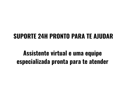 1 suporte 24h pronto para te ajudar
